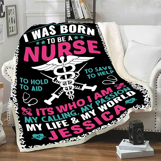 Customized Blanket For Nurse, Gift For International Nurses Day, Birthday, Thanksgiving, Christmas, I Was Born To Be A Nurse To Hold To Aid To Save To Help Personalized Name Blanket, Printed In USA