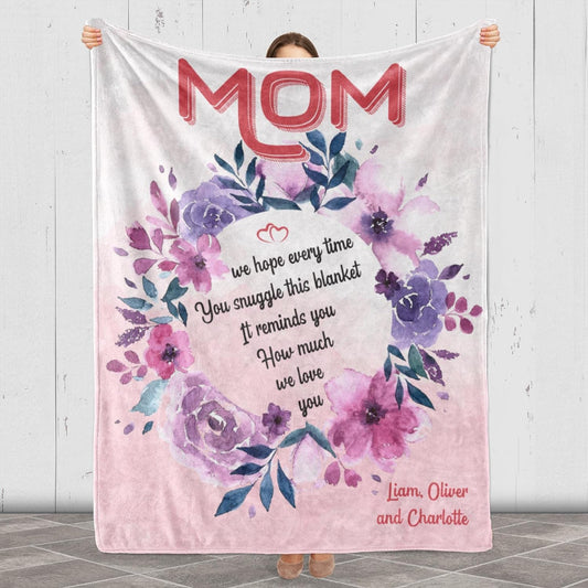 Customized Name Blanket for Mom/Mother, We Hope Every Time You Snuggle This Blanket, Gift from Son/Daughter for Birthday, Thanksgiving, Christmas, Proudly Printed in USA Fleece or Sherpa Blanket