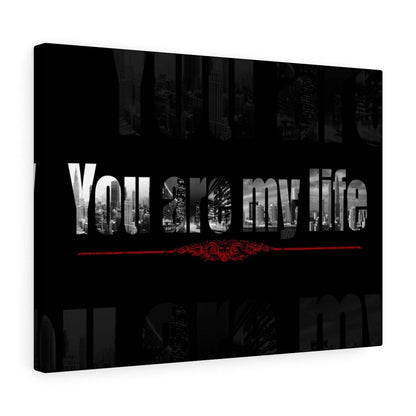 "You Are My Life"  Wall Art For Couple