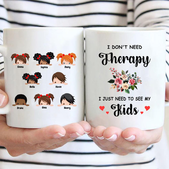 Up to 8 Kids - I Don't Need Therapy, I Just Need To See My Kids