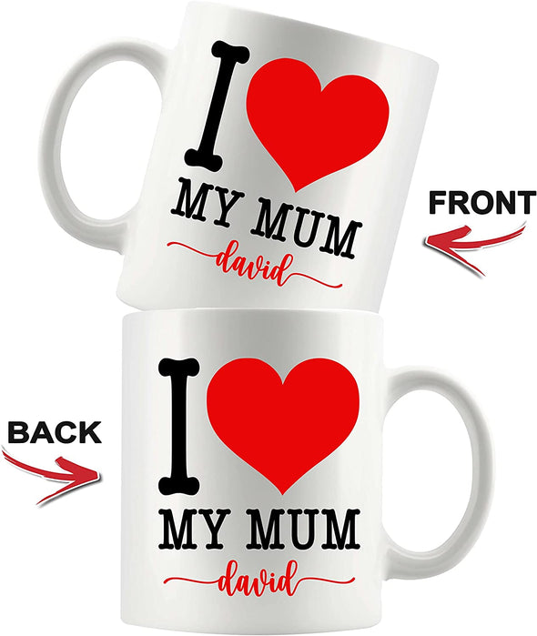 I Love My Mom Customized Mug For Mother's Day
