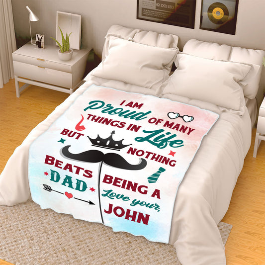 "Nothing Beats Being A Dad" Customized Blanket For Dad