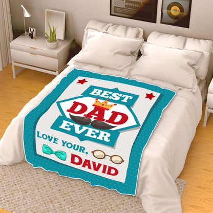 "Best Dad Ever" Customized Blanket For Dad