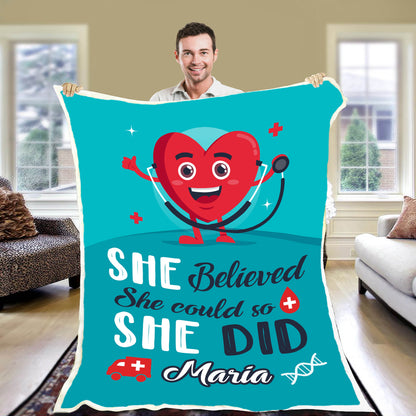 "She Believed She Could So She Did" Customized Blanket For Nurse