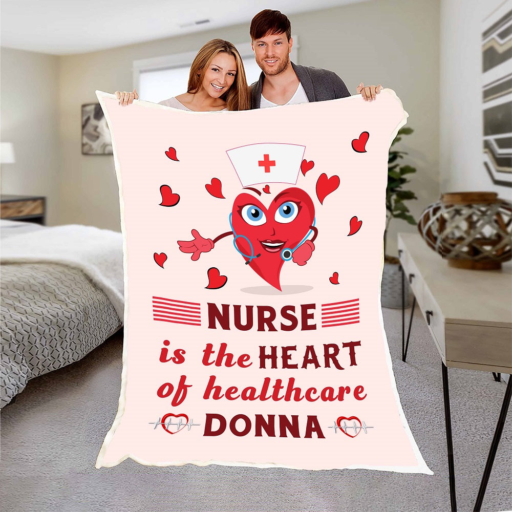 "Nurse Is The Heart Of Healthcare" Customized Blanket