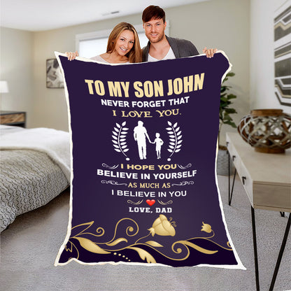 "To My Son- I Believe In You" Customized Blanket For Son