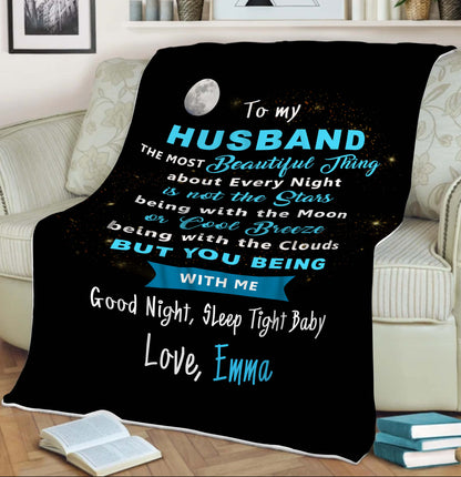 "To My Husband The Most Beautiful Thing" Customized Blanket For Husband