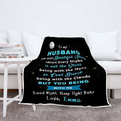 "To My Husband The Most Beautiful Thing" Customized Blanket For Husband