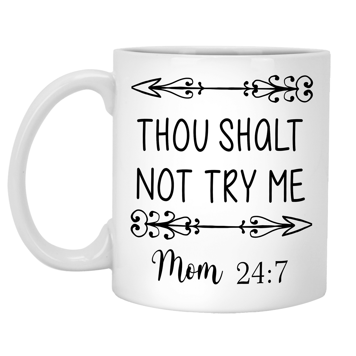 Thou Shalt Not Try Me Mom Coffee Mug