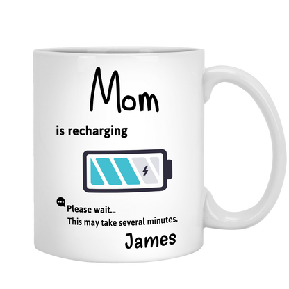 Mom Is Recharging Custom Coffee Mug