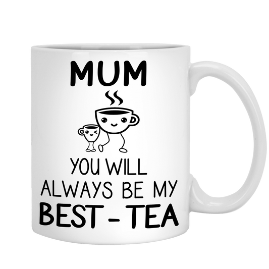 You Will Always Will Be My Best-Tea Mug For Mom