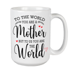 You Are The World Non Custom Coffee Mug For Mom