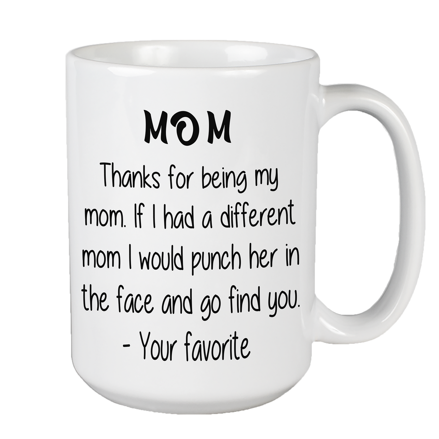 Thanks For Being My Mom Non Custom Coffee Mug