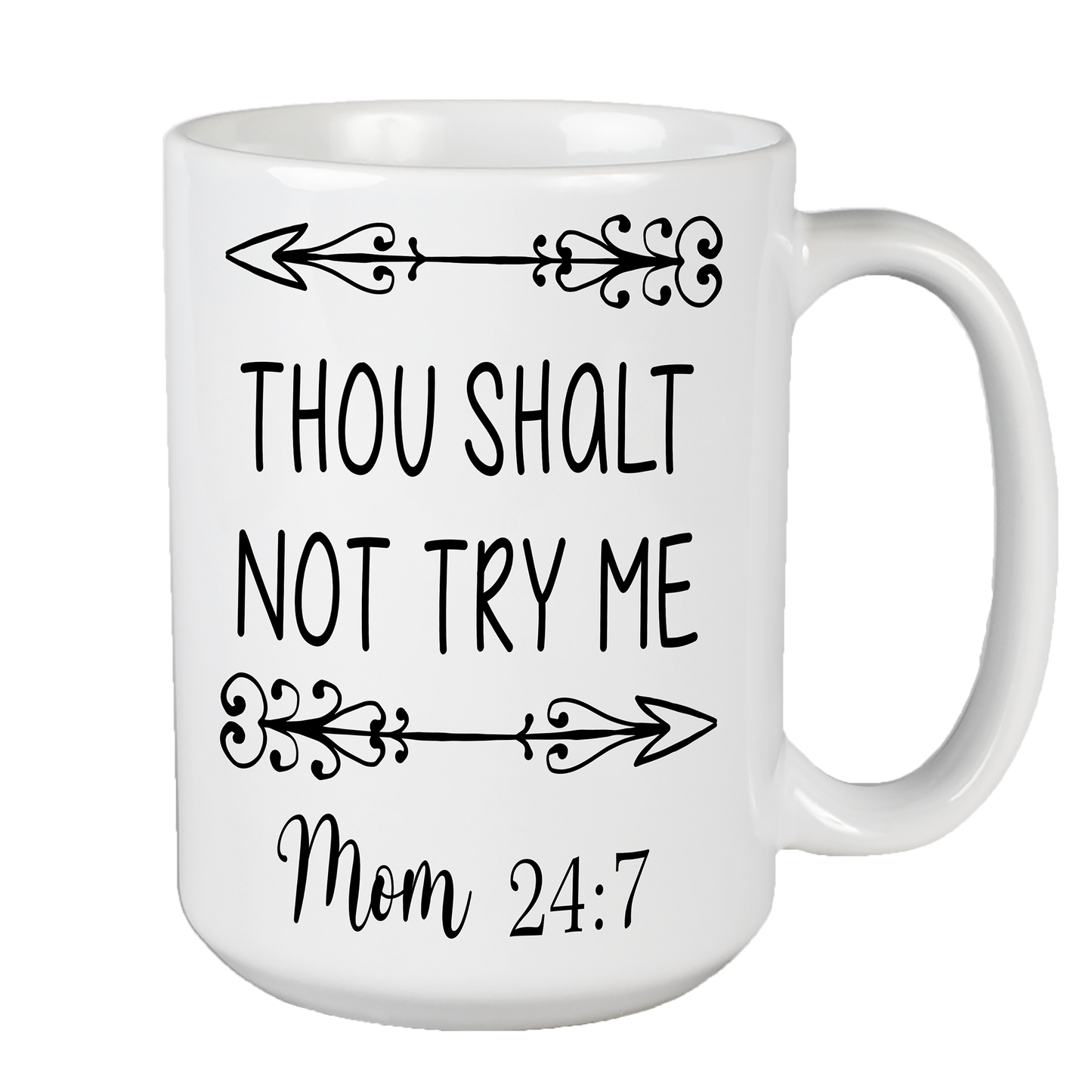 Thou Shalt Not Try Me Mom Coffee Mug