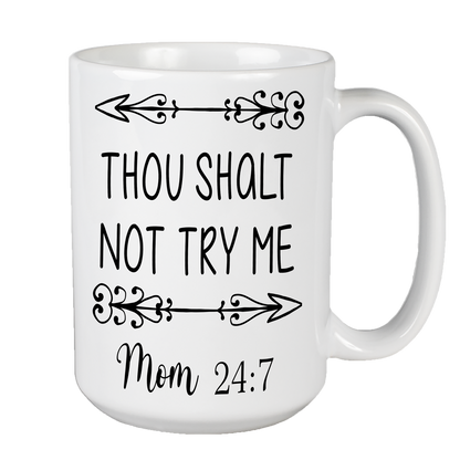 Thou Shalt Not Try Me Mom Coffee Mug