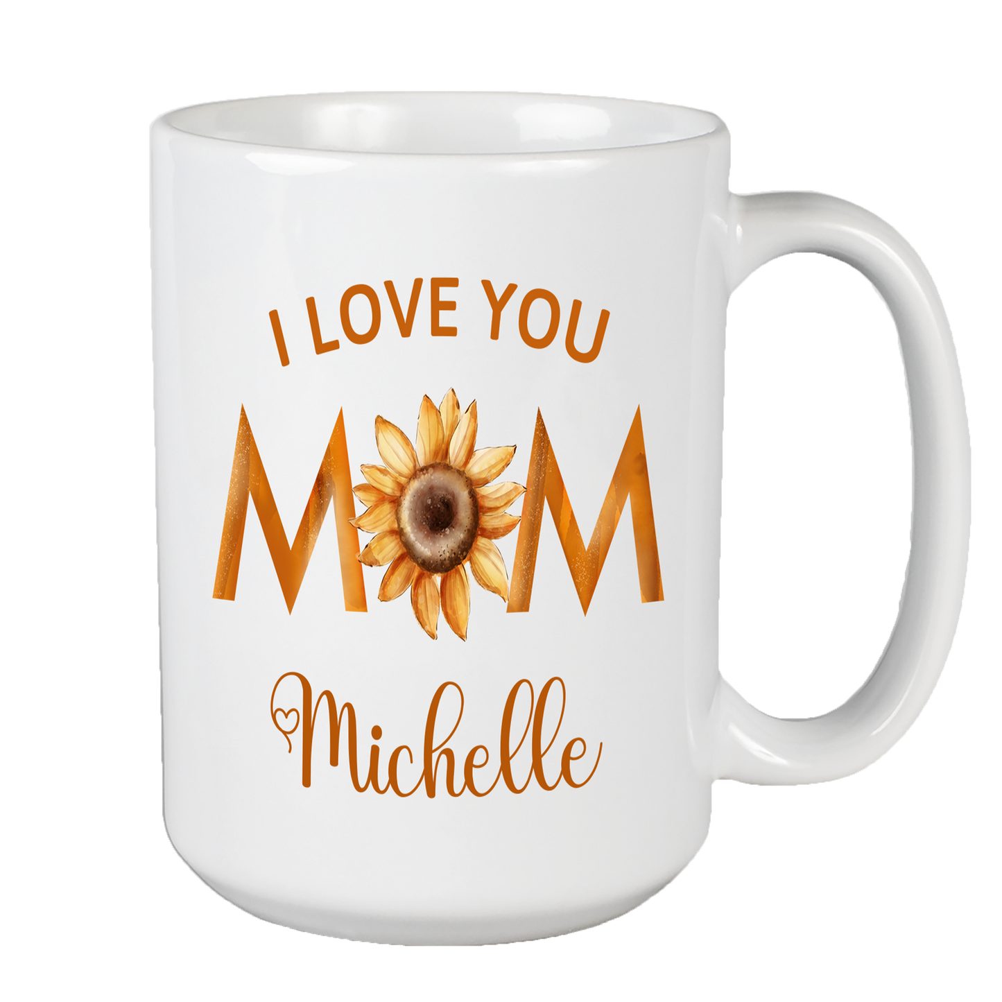 I Love You Mom White Custom Coffee Mug