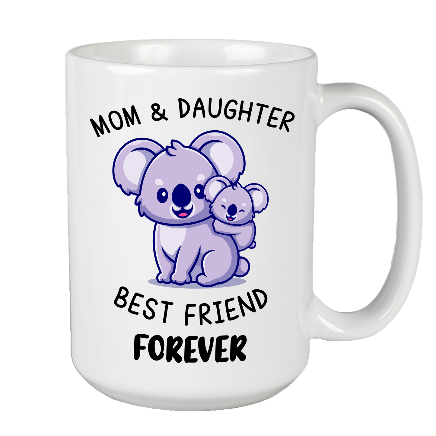 Mom And Daughter Best Friend Forever Coffee Mug