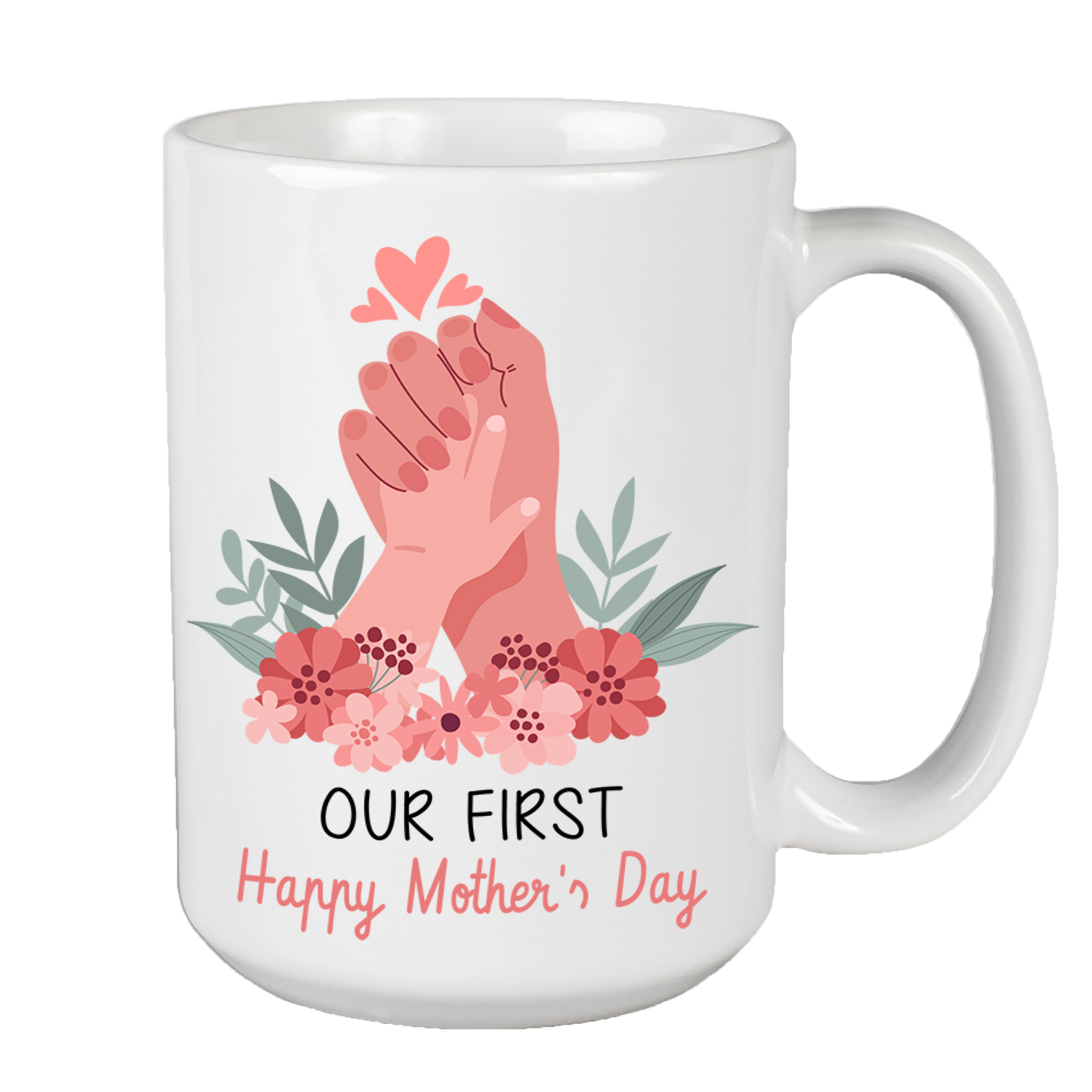 Our First Happy Mother's Day Coffee Mug