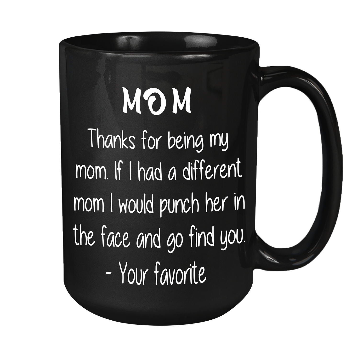 Thanks For Being My Mom Non Custom Coffee Mug