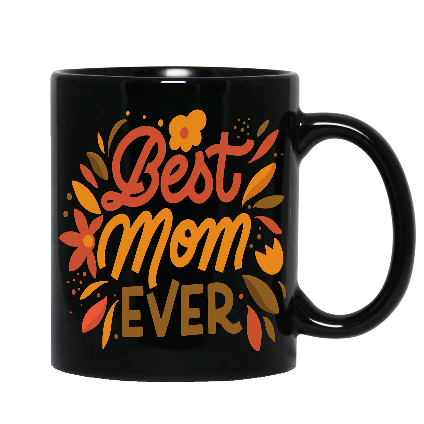 Best Mom Ever Black Coffee Mug