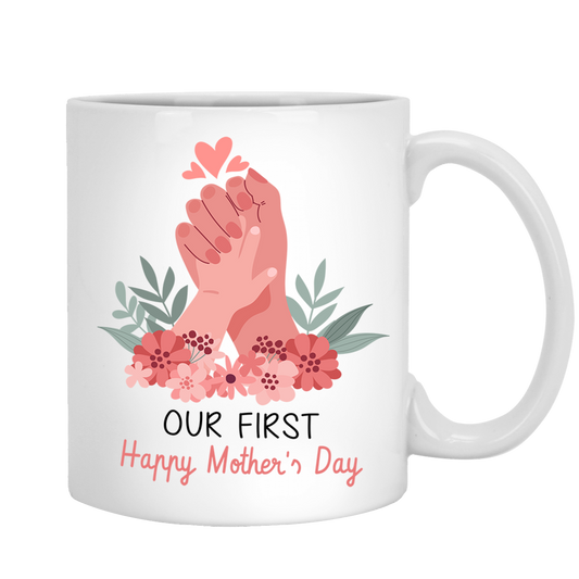 Our First Happy Mother's Day Coffee Mug