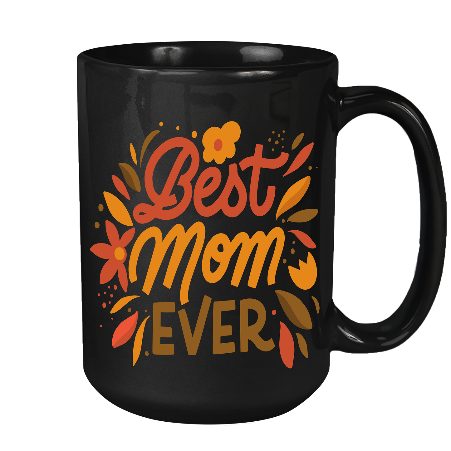 Best Mom Ever Black Coffee Mug