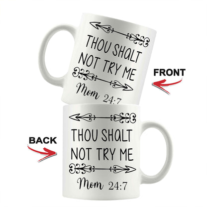 Thou Shalt Not Try Me Mom Coffee Mug