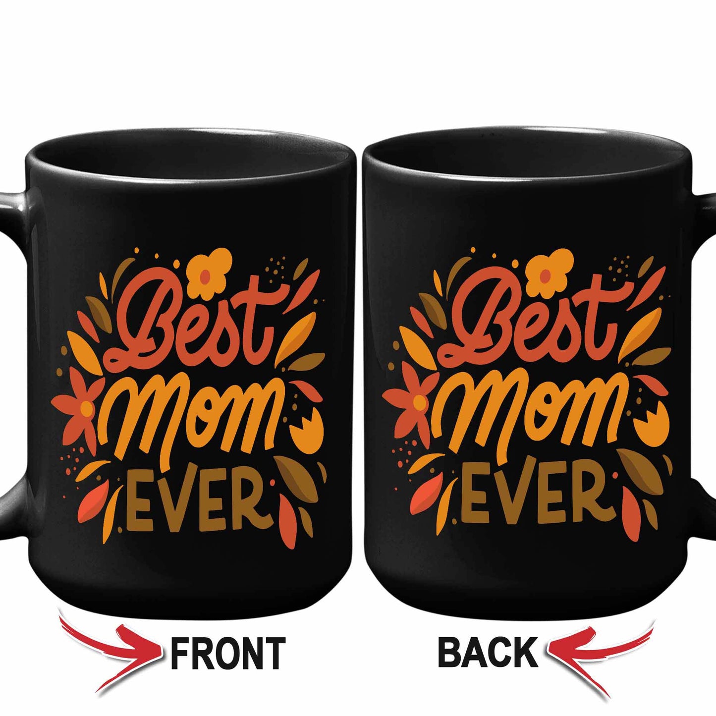 Best Mom Ever Black Coffee Mug