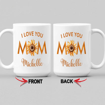 I Love You Mom White Custom Coffee Mug