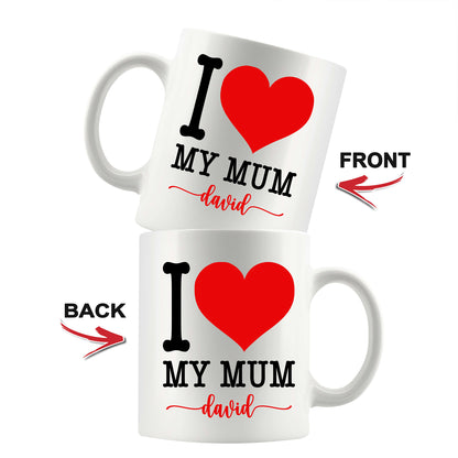 I Love My Mum Customized Coffee Mug For Mom