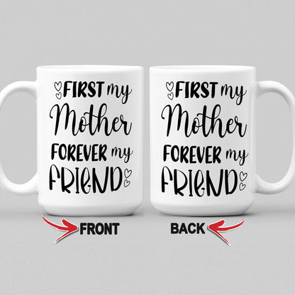 First My Mother Forever My Friend Coffee Mug