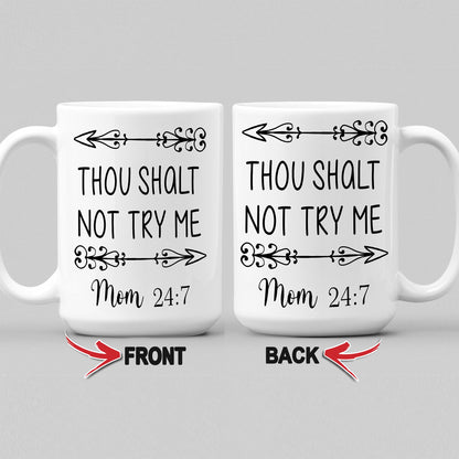 Thou Shalt Not Try Me Mom Coffee Mug