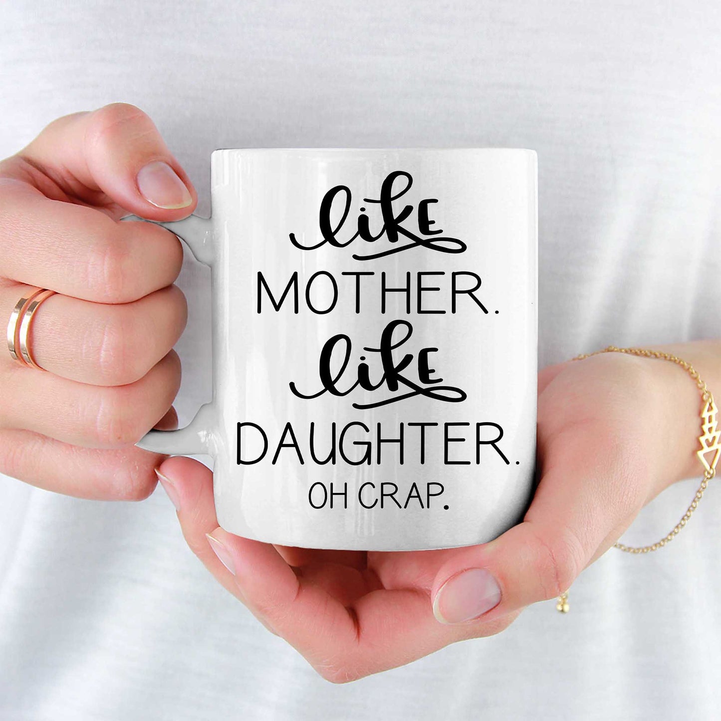 Like Mother Like Daughter Non Custom Coffee Mug