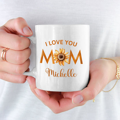 I Love You Mom White Custom Coffee Mug