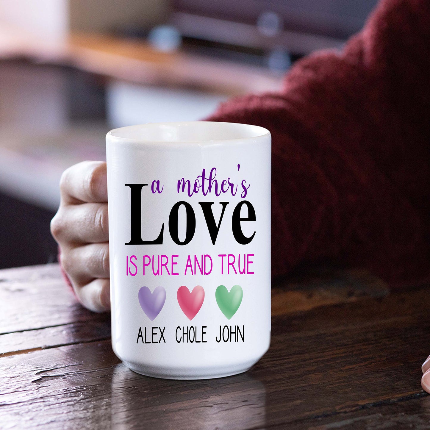 A Mother's Love Is True And Pure Custom Coffee Mug