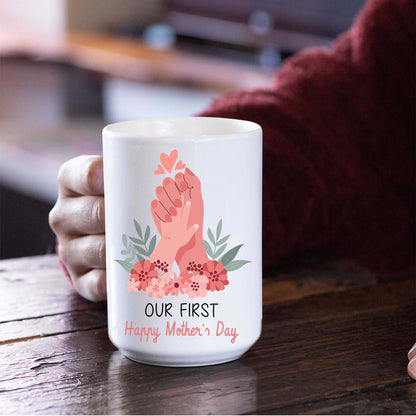 Our First Happy Mother's Day Coffee Mug