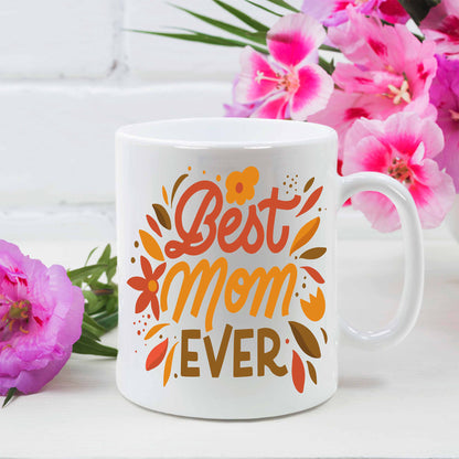 Best Mom Ever White Coffee Mug