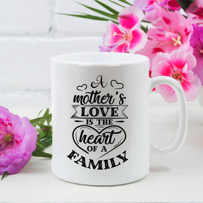 Mother's Love Is The Heart Of A Family Coffee Mug