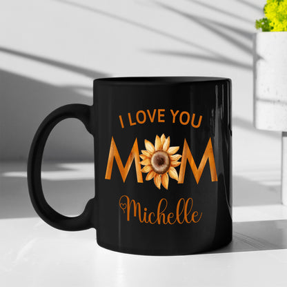 I Love You Mom Black Custom Coffee Mug