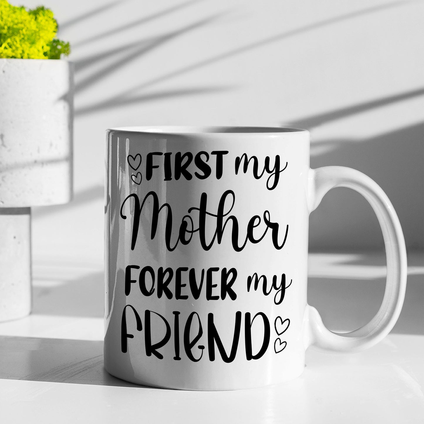 First My Mother Forever My Friend Coffee Mug