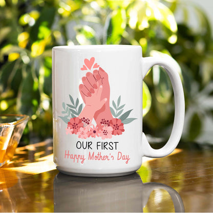 Our First Happy Mother's Day Coffee Mug