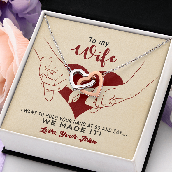 Customized To My Wife, Interlocking Hearts Necklace With I Want To Hold Your Hand At 80 And Say We Made It Message Card, Pendant For Her, Birthday, Anniversary, Gift For Her, Jewelry For Her
